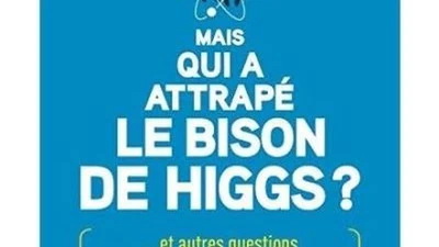 J'ai attrapé le bison de Higgs featured image